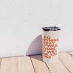 Do Something Today That Your Future Self Will Thank You For in Orange Travel Mug Gallery Image 4