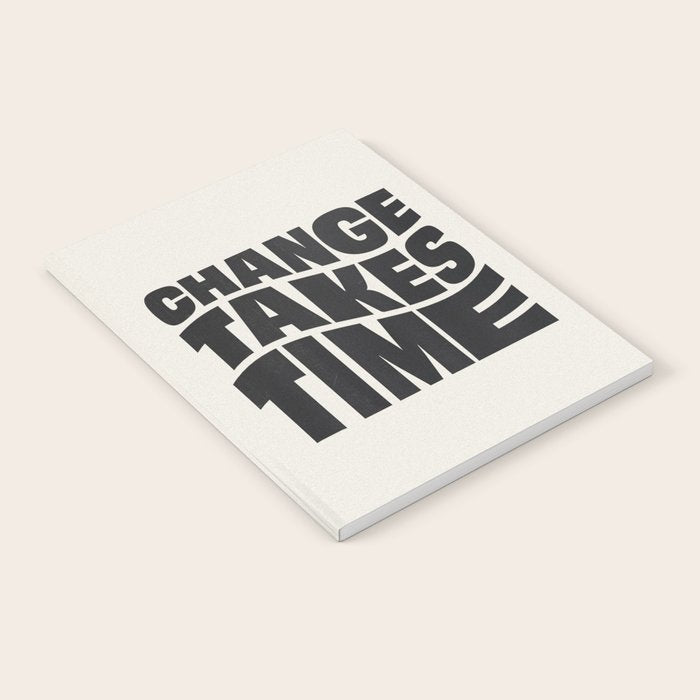 Change Takes Time #1 Notebook Gallery Image 2