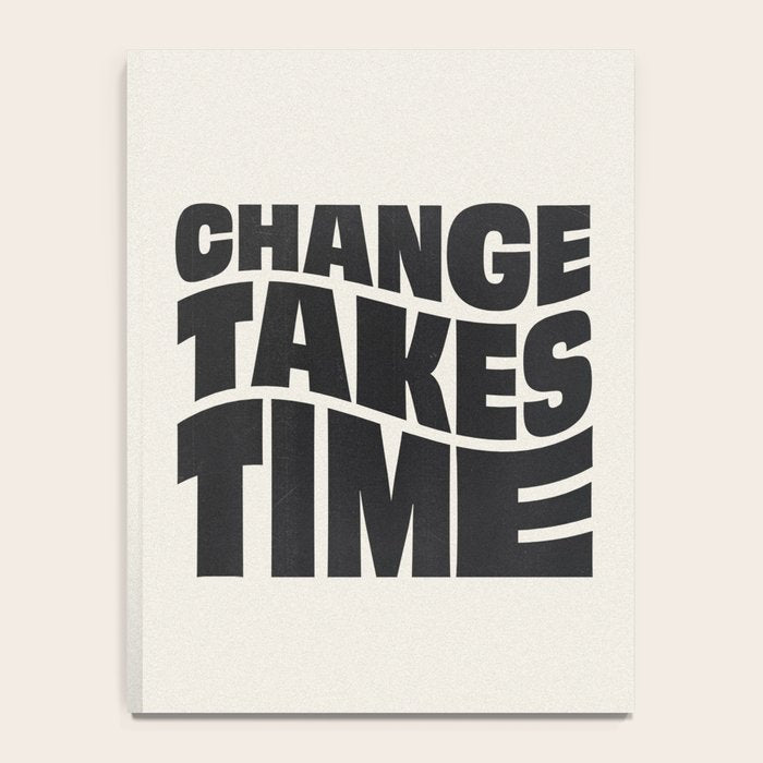 Change Takes Time #1 Notebook Gallery Image 4