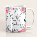 'Oh For Fuck's Sake' Pretty Sweary Floral Coffee Mug Gallery Image 1