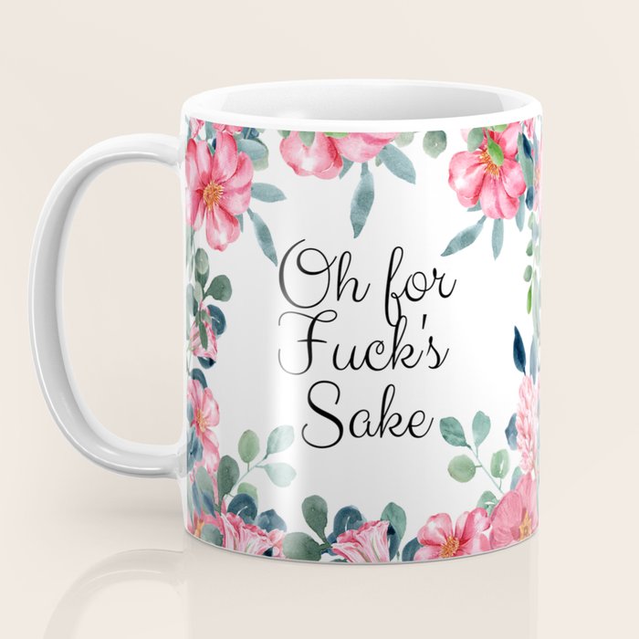 'Oh For Fuck's Sake' Pretty Sweary Floral Coffee Mug Gallery Image 3