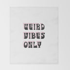 Weird Vibes Only Throw Blanket Gallery Image 2