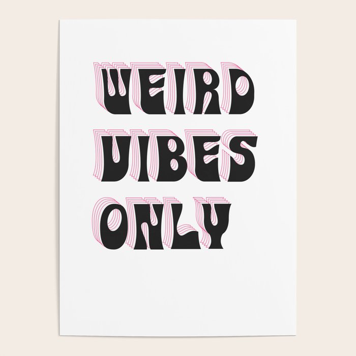 Weird Vibes Only Poster Gallery Image 4