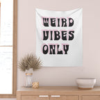 Weird Vibes Only Wall Tapestry Gallery Image 2
