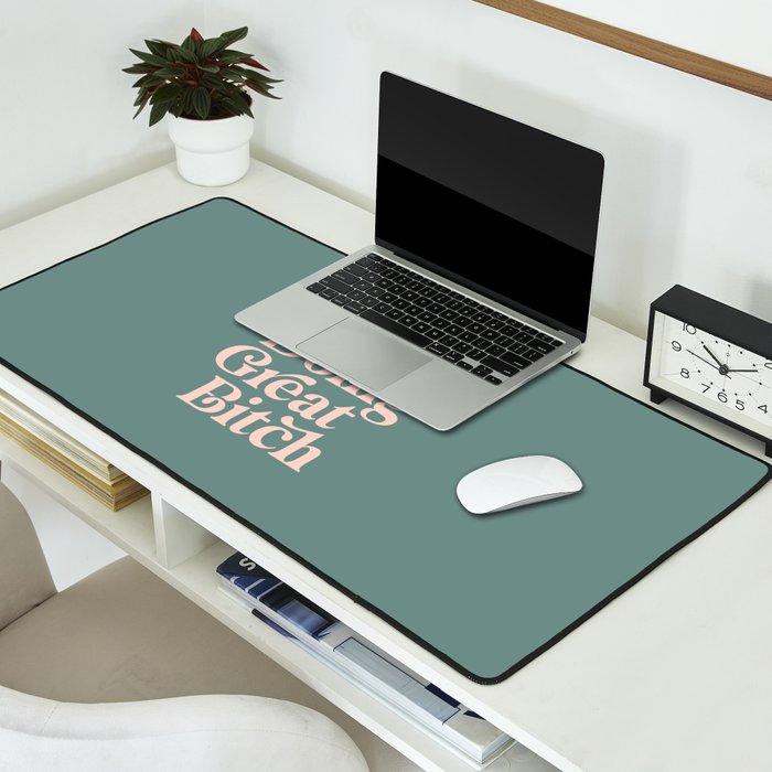 YOU'RE DOING GREAT BITCH green and peach pink Desk Mat Gallery Image 2
