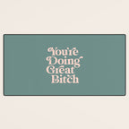 YOU'RE DOING GREAT BITCH green and peach pink Desk Mat Gallery Image 3