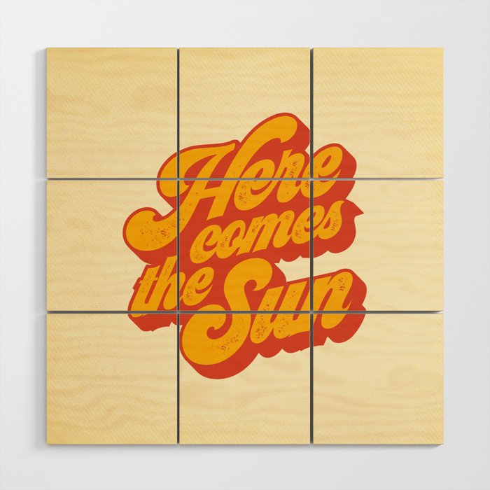 Here Comes The Sun | Retro 70s Typography Wood Wall Art Gallery Image 1