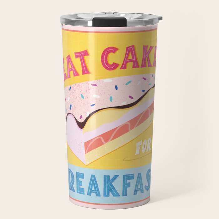 Eat Cake for Breakfast Travel Mug Gallery Image 1
