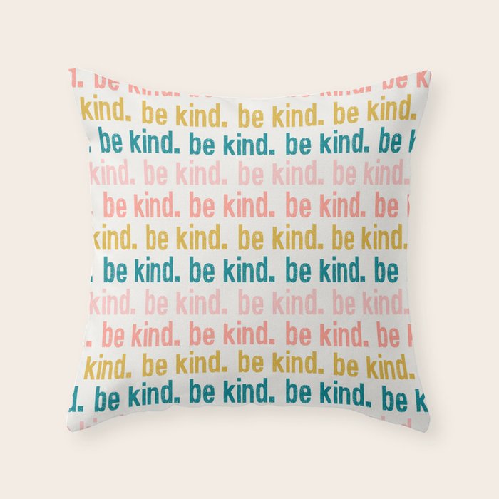 be kind.  Throw Pillow Gallery Image 6