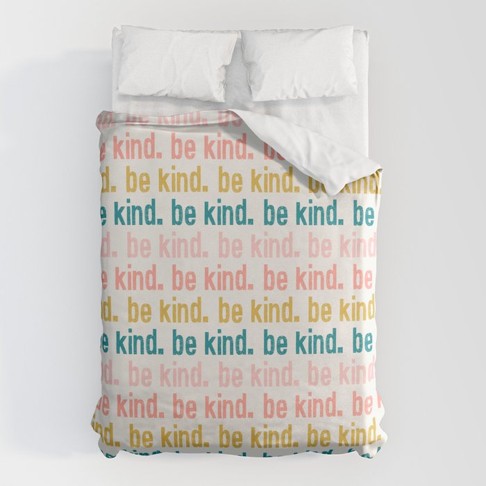 be kind.  Duvet Cover Gallery Image 6