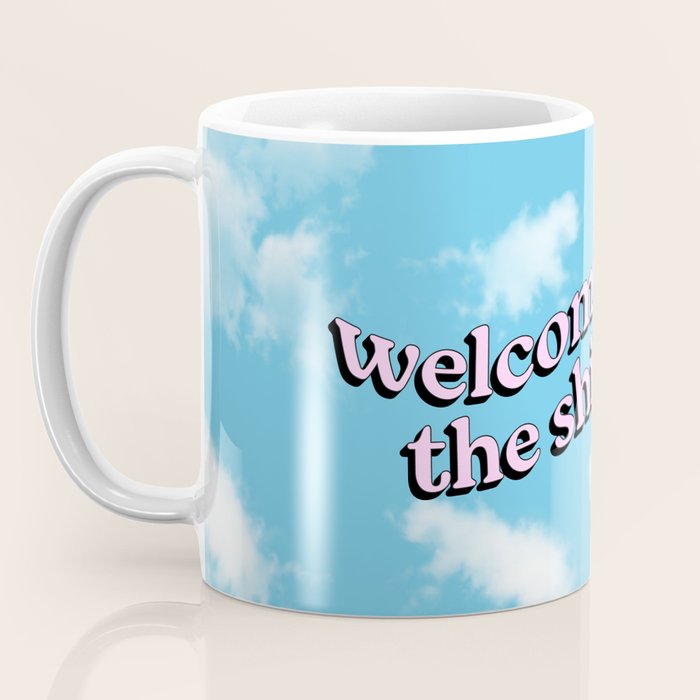 Welcome to the Shit Show: Sky Edition | Welcome to the Shitshow Coffee Mug Gallery Image 3