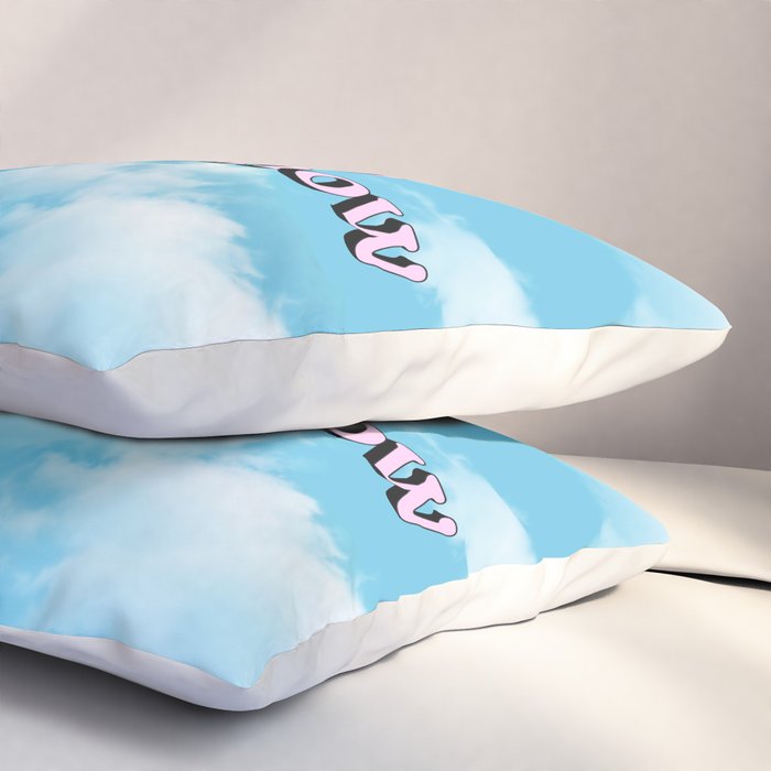 Welcome to the Shit Show: Sky Edition | Welcome to the Shitshow Pillow Sham Gallery Image 3