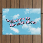 Welcome to the Shit Show: Sky Edition | Welcome to the Shitshow Outdoor Rug Gallery Image 1