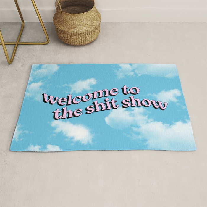 Welcome to the Shit Show: Sky Edition | Welcome to the Shitshow Rug Gallery Image 1