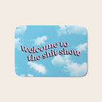 Welcome to the Shit Show: Sky Edition | Welcome to the Shitshow Bath Mat Gallery Image 1