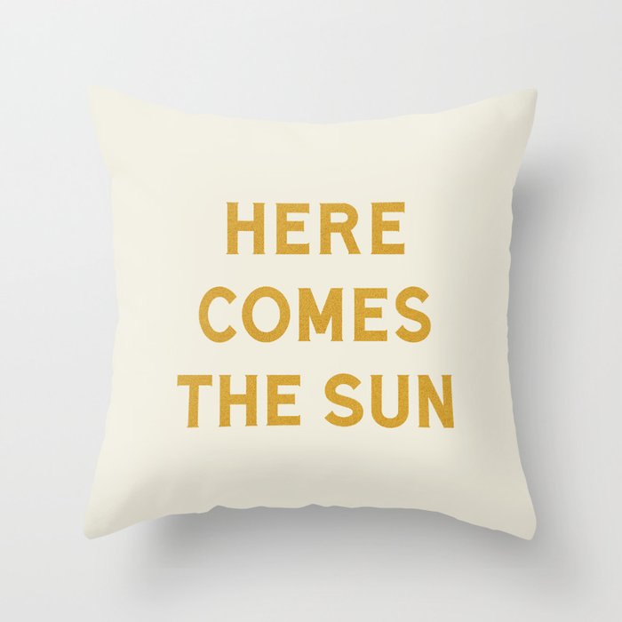 Here comes the sun Throw Pillow Gallery Image 6