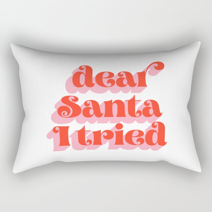 Dear Santa I tried Rectangular Pillow Gallery Image 1