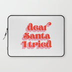 Dear Santa I tried Laptop Sleeve Gallery Image 1