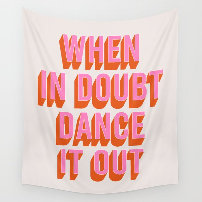 When In Doubt Dance It Out (Pink Orange) Wall Tapestry Gallery Image 1