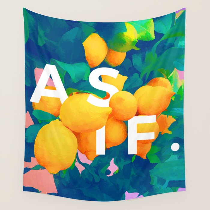 As If. | Typography Attitude Confidence Quote | Lemon Garden Botanical Vintage Quirky Lettering Wall Tapestry Gallery Image 4