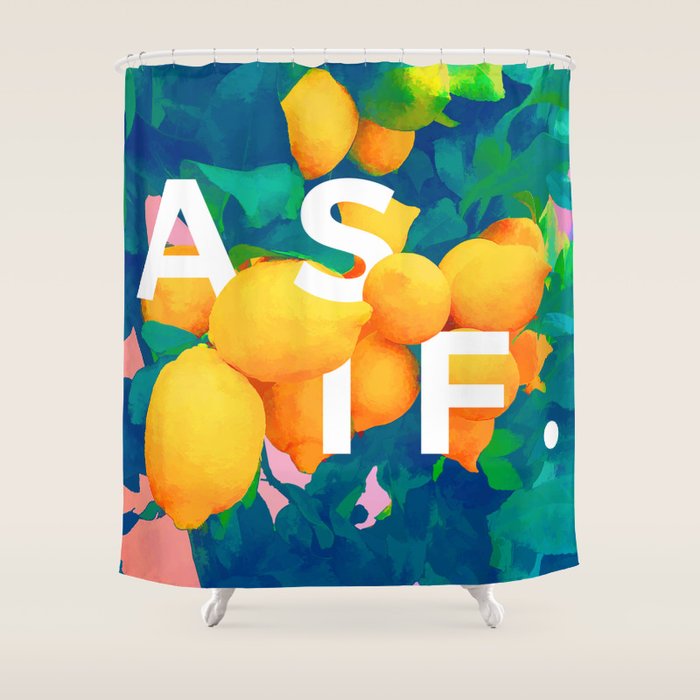As If. | Typography Attitude Confidence Quote | Lemon Garden Botanical Vintage Quirky Lettering Shower Curtain Gallery Image 1