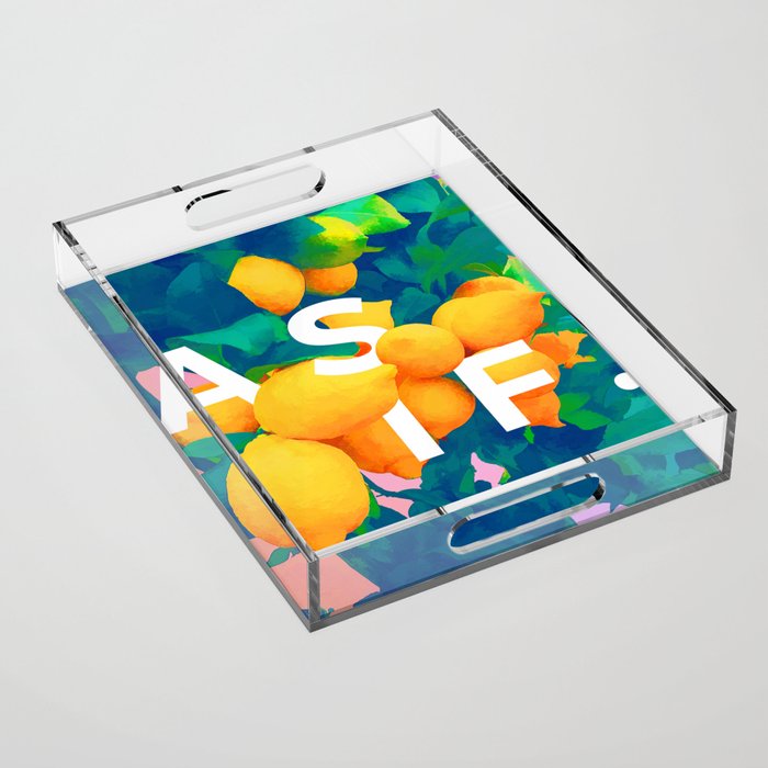 As If. | Typography Attitude Confidence Quote | Lemon Garden Botanical Vintage Quirky Lettering Acrylic Tray Gallery Image 1