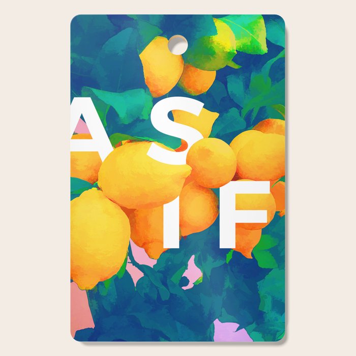 As If. | Typography Attitude Confidence Quote | Lemon Garden Botanical Vintage Quirky Lettering Cutting Board Gallery Image 1