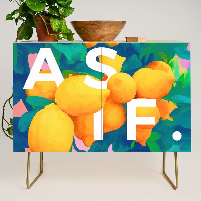 As If. | Typography Attitude Confidence Quote | Lemon Garden Botanical Vintage Quirky Lettering Credenza Gallery Image 1