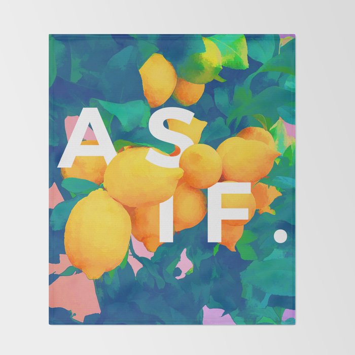 As If. | Typography Attitude Confidence Quote | Lemon Garden Botanical Vintage Quirky Lettering Throw Blanket Gallery Image 2