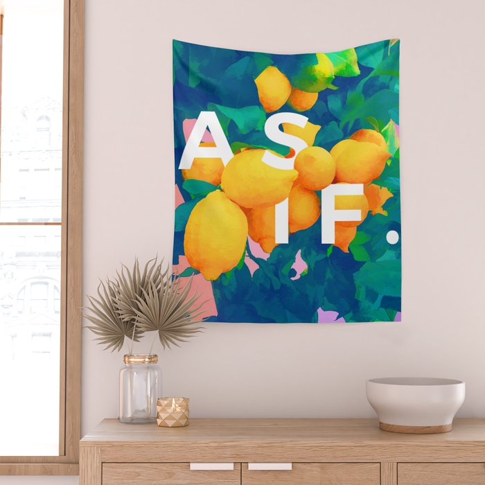 As If. | Typography Attitude Confidence Quote | Lemon Garden Botanical Vintage Quirky Lettering Wall Tapestry Gallery Image 2