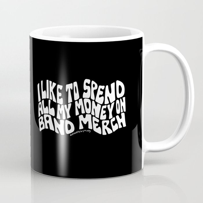I Like to Spend All My Money on Band Merch Coffee Mug Gallery Image 1