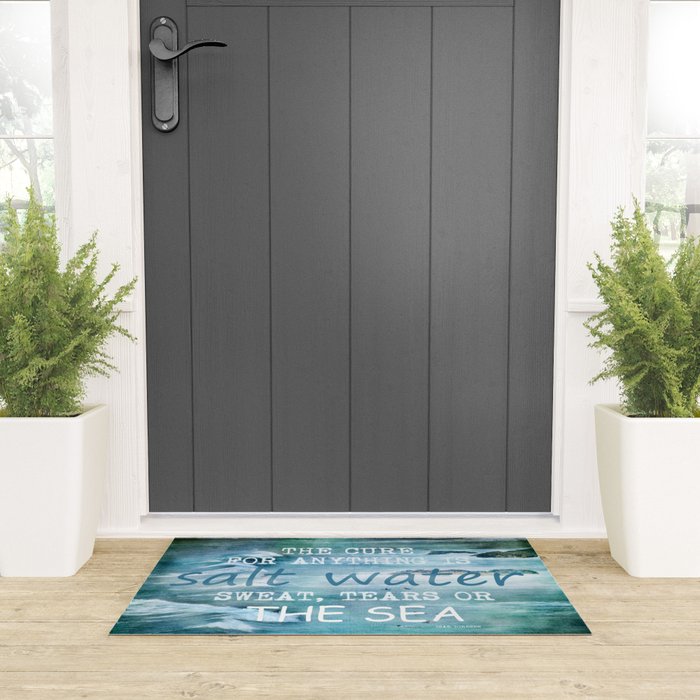 The cure for anything is salt water, sweat, tears, or the sea.    Dinesen, Isak Welcome Mat Gallery Image 3