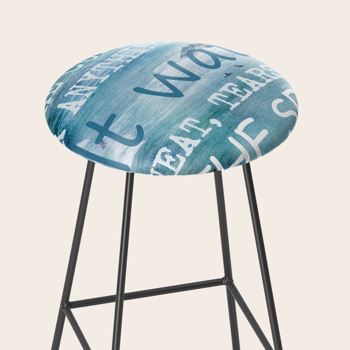 The cure for anything is salt water, sweat, tears, or the sea.    Dinesen, Isak Stool Gallery Image 2