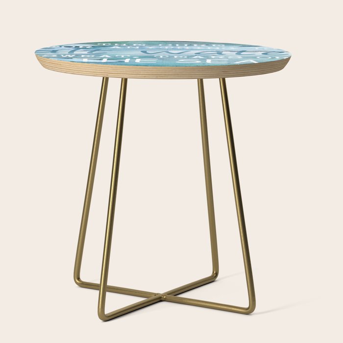 The cure for anything is salt water, sweat, tears, or the sea.    Dinesen, Isak Side Table Gallery Image 1