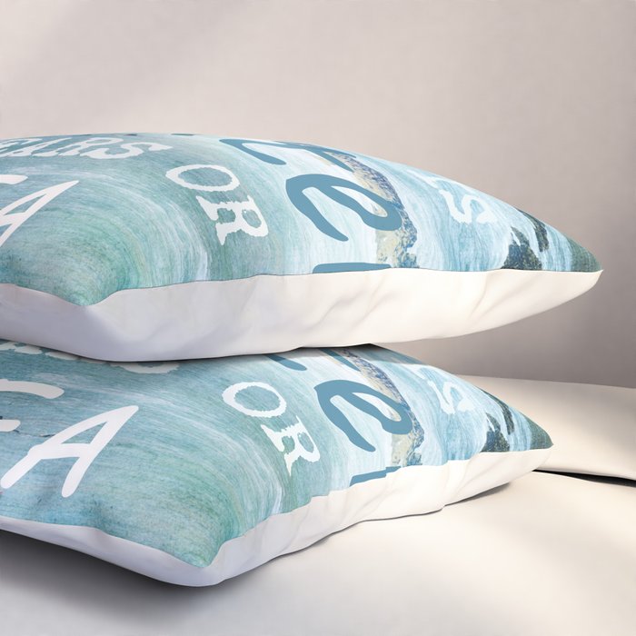 The cure for anything is salt water, sweat, tears, or the sea.    Dinesen, Isak Pillow Sham Gallery Image 3