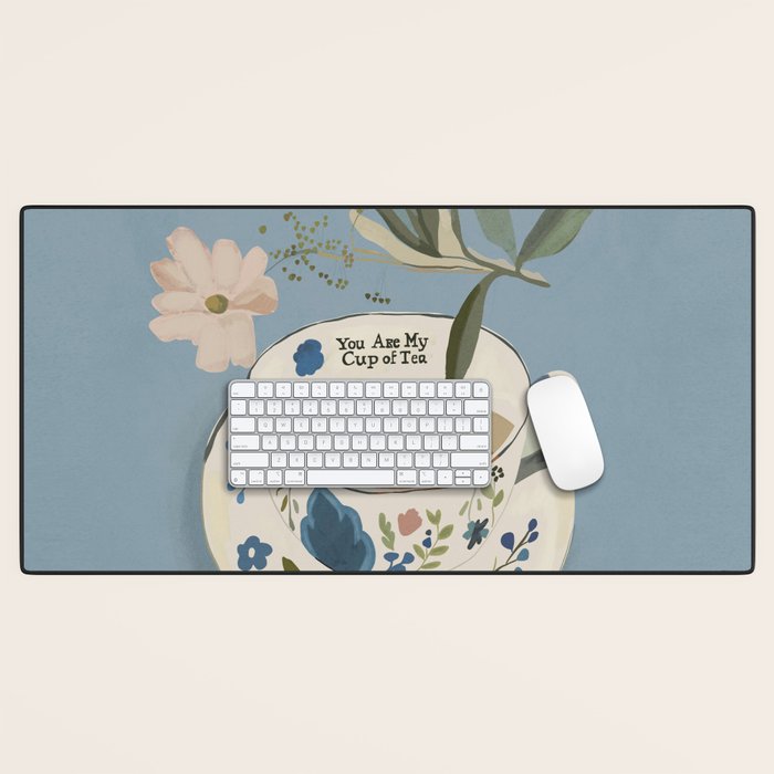 You are My Cup of Tea 3 Desk Mat Gallery Image 1