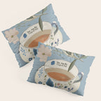 You are My Cup of Tea 3 Pillow Sham Gallery Image 3