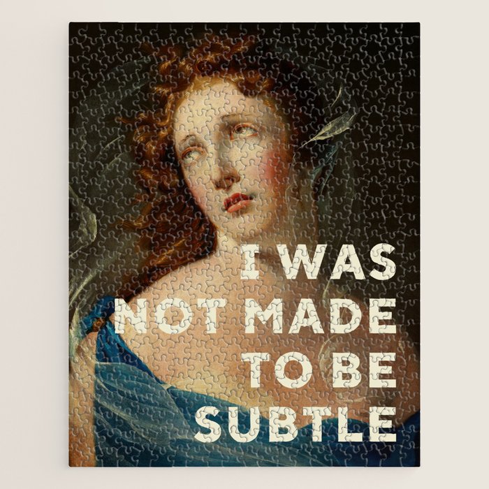 I Was Not Made To Be Subtle Jigsaw Puzzle Gallery Image 1