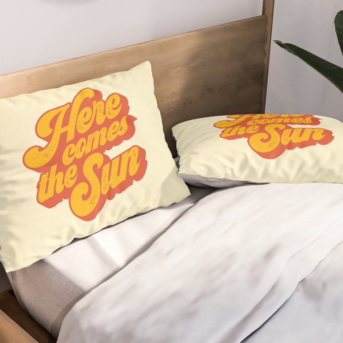 Here Comes The Sun | Retro 70s Typography Pillow Sham Gallery Image 2