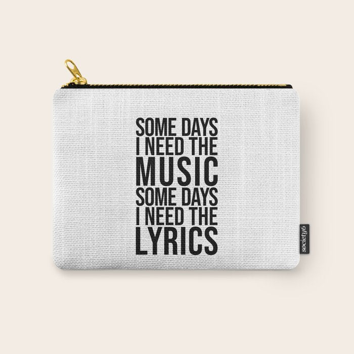 Some Days I Need The Music - Black and White Carry All Pouch Gallery Image 1