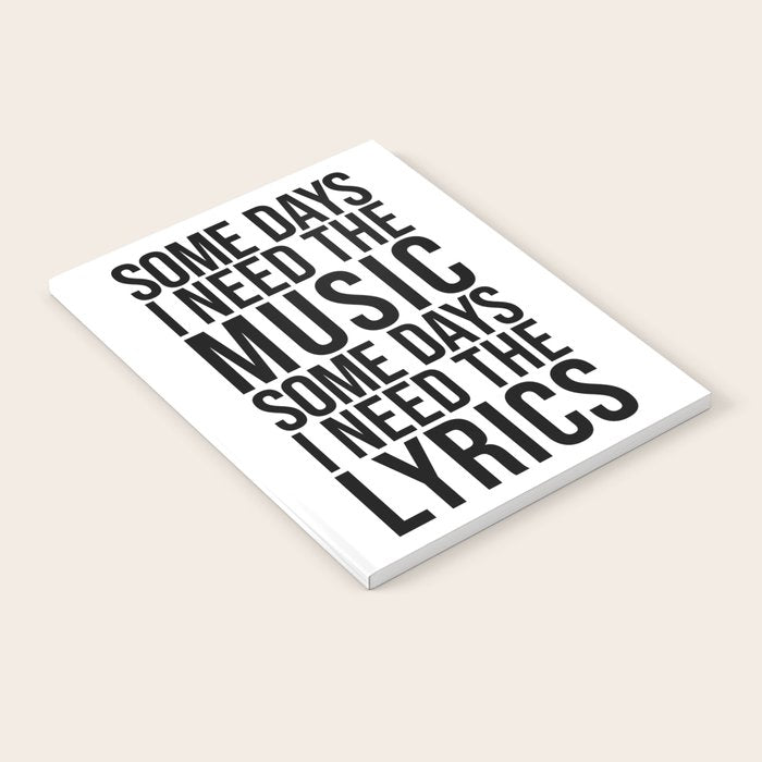 Some Days I Need The Music - Black and White Notebook Gallery Image 1