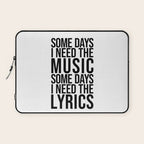 Some Days I Need The Music - Black and White Laptop Sleeve Gallery Image 1