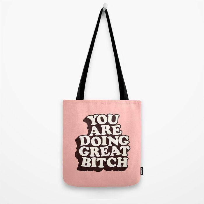 You Are Doing Great Bitch Tote Bag Gallery Image 2