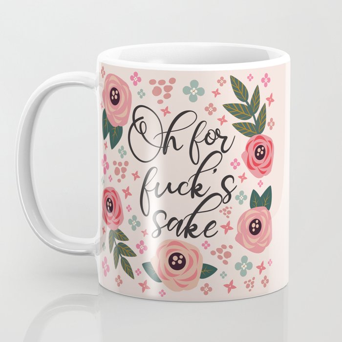 Oh For Fuck's Sake Funny Saying Coffee Mug Gallery Image 3