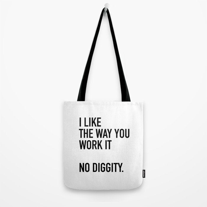 I Like The Way You Work It No Diggity Tote Bag Gallery Image 2