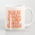 This is Where the Fun Stuff Happens typography print in peach and red Coffee Mug Gallery Image 1