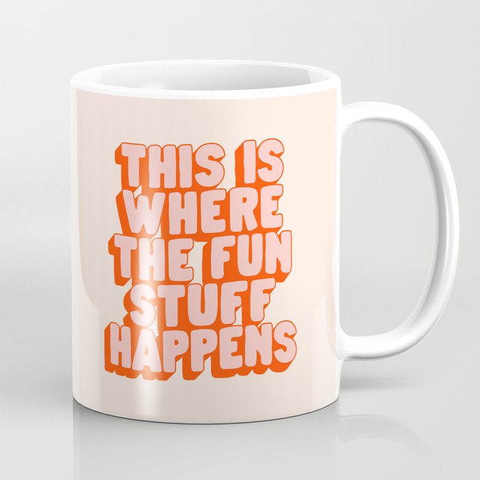 This is Where the Fun Stuff Happens typography print in peach and red Coffee Mug Gallery Image 1