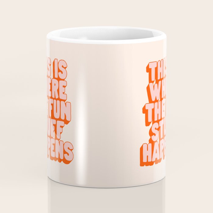 This is Where the Fun Stuff Happens typography print in peach and red Coffee Mug Gallery Image 4
