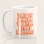 This is Where the Fun Stuff Happens typography print in peach and red Coffee Mug Gallery Image 3