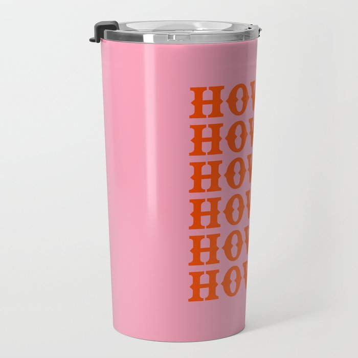 howdy howdy howdy Travel Mug Gallery Image 3